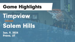 Timpview  vs Salem Hills  Game Highlights - Jan. 9, 2024