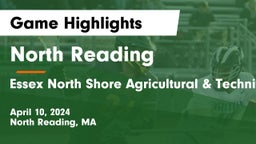 North Reading  vs Essex North Shore Agricultural & Technical School Game Highlights - April 10, 2024