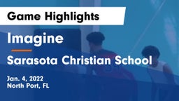 Imagine  vs Sarasota Christian School Game Highlights - Jan. 4, 2022