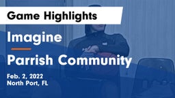 Imagine  vs Parrish Community  Game Highlights - Feb. 2, 2022