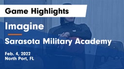 Imagine  vs Sarasota Military Academy Game Highlights - Feb. 4, 2022