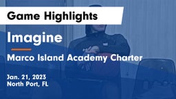 Imagine  vs Marco Island Academy Charter  Game Highlights - Jan. 21, 2023