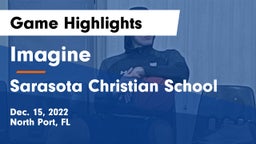 Imagine  vs Sarasota Christian School Game Highlights - Dec. 15, 2022