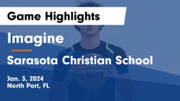 Imagine  vs Sarasota Christian School Game Highlights - Jan. 3, 2024