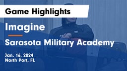 Imagine  vs Sarasota Military Academy Game Highlights - Jan. 16, 2024