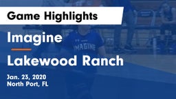 Imagine  vs Lakewood Ranch  Game Highlights - Jan. 23, 2020
