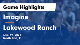 Imagine  vs Lakewood Ranch  Game Highlights - Jan. 19, 2021