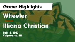 Wheeler  vs Illiana Christian Game Highlights - Feb. 8, 2022