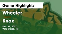 Wheeler  vs Knox  Game Highlights - Feb. 18, 2022