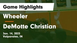 Wheeler  vs DeMotte Christian  Game Highlights - Jan. 14, 2023