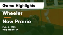Wheeler  vs New Prairie  Game Highlights - Feb. 4, 2023