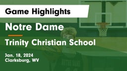 Notre Dame  vs Trinity Christian School Game Highlights - Jan. 18, 2024