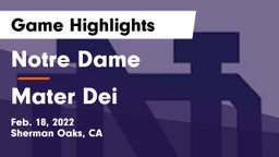 Notre Dame  vs Mater Dei  Game Highlights - Feb. 18, 2022