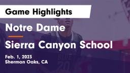 Notre Dame  vs Sierra Canyon School Game Highlights - Feb. 1, 2023