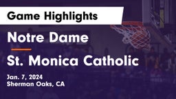 Notre Dame  vs St. Monica Catholic  Game Highlights - Jan. 7, 2024