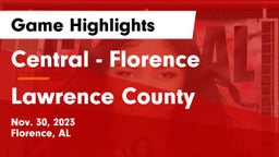 Central  - Florence vs Lawrence County  Game Highlights - Nov. 30, 2023