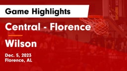 Central  - Florence vs Wilson  Game Highlights - Dec. 5, 2023