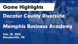 Decatur County Riverside  vs Memphis Business Academy Game Highlights - Feb. 25, 2023