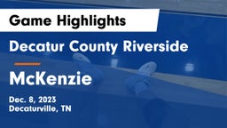 Decatur County Riverside  vs McKenzie  Game Highlights - Dec. 8, 2023