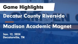 Decatur County Riverside  vs Madison Academic Magnet  Game Highlights - Jan. 12, 2024