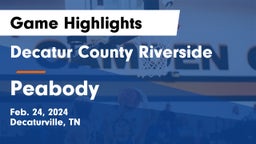 Decatur County Riverside  vs Peabody  Game Highlights - Feb. 24, 2024