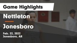 Nettleton  vs Jonesboro  Game Highlights - Feb. 22, 2022