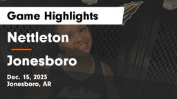 Nettleton  vs Jonesboro  Game Highlights - Dec. 15, 2023