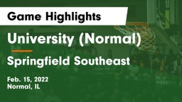 University (Normal)  vs Springfield Southeast Game Highlights - Feb. 15, 2022