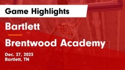 Bartlett  vs Brentwood Academy  Game Highlights - Dec. 27, 2023