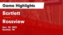 Bartlett  vs Rossview  Game Highlights - Dec. 28, 2023