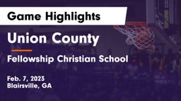 Union County  vs Fellowship Christian School Game Highlights - Feb. 7, 2023
