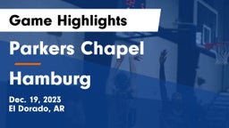 Parkers Chapel  vs Hamburg  Game Highlights - Dec. 19, 2023