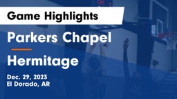 Parkers Chapel  vs Hermitage   Game Highlights - Dec. 29, 2023