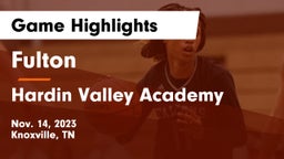 Fulton  vs Hardin Valley Academy Game Highlights - Nov. 14, 2023