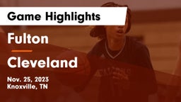 Fulton  vs Cleveland  Game Highlights - Nov. 25, 2023