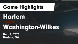 Harlem  vs Washington-Wilkes  Game Highlights - Dec. 2, 2023