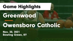 Greenwood  vs Owensboro Catholic  Game Highlights - Nov. 30, 2021