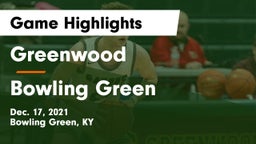 Greenwood  vs Bowling Green  Game Highlights - Dec. 17, 2021