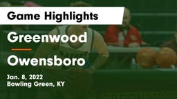 Greenwood  vs Owensboro  Game Highlights - Jan. 8, 2022