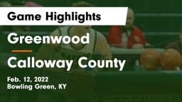 Greenwood  vs Calloway County  Game Highlights - Feb. 12, 2022