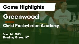 Greenwood  vs Christ Presbyterian Academy Game Highlights - Jan. 14, 2023