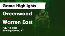 Greenwood  vs Warren East  Game Highlights - Feb. 10, 2023
