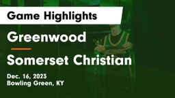 Greenwood  vs Somerset Christian  Game Highlights - Dec. 16, 2023