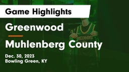 Greenwood  vs Muhlenberg County  Game Highlights - Dec. 30, 2023