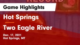 Hot Springs  vs Two Eagle River Game Highlights - Dec. 17, 2021