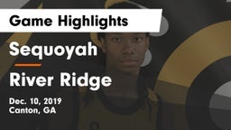 Sequoyah  vs River Ridge  Game Highlights - Dec. 10, 2019