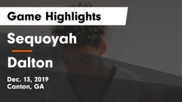 Sequoyah  vs Dalton  Game Highlights - Dec. 13, 2019