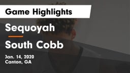 Sequoyah  vs South Cobb  Game Highlights - Jan. 14, 2020