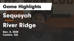 Sequoyah  vs River Ridge  Game Highlights - Dec. 8, 2020