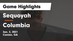 Sequoyah  vs Columbia  Game Highlights - Jan. 2, 2021
